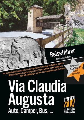 Via Claudia Augusta Reiseführer „standard“ mit 57 Farbseiten von Tschaikner,  Christoph