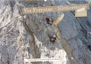 Via Ferratas – Klettersteige (Wandkalender 2023 DIN A2 quer) von Esser,  Barbara
