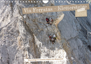 Via Ferratas – Klettersteige (Wandkalender 2023 DIN A4 quer) von Esser,  Barbara
