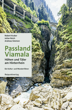 Passland Viamala von Kruker,  Robert, Reich,  Julian, Simmen,  Andreas