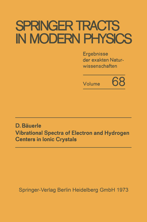 Vibrational Spectra of Electron and Hydrogen Centers in Ionic Crystals von Baeuerle,  Dieter