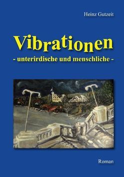 Vibrationen von Gutzeit,  Heinz