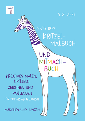 Kritzel-Malbuch und Mitmach-Buch. 4-8 Jahre von Vicky Bo