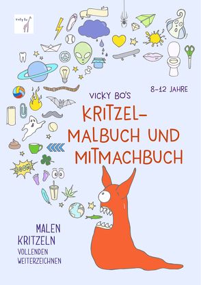 Kritzel-Malbuch und Mitmachbuch. 8-12 Jahre von Vicky Bo