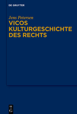 Vicos Kulturgeschichte des Rechts von Petersen,  Jens