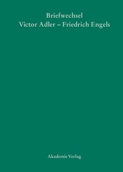 Victor Adler / Friedrich Engels, Briefwechsel von Callesen,  Gerd, Maderthaner,  Wolfgang
