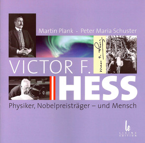 Victor F. Hess von Plank,  Martin, Schuster,  Arthur G, Schuster,  Peter M