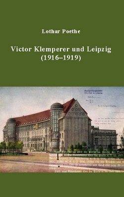 Victor Klemperer und Leipzig von Poethe,  Lothar