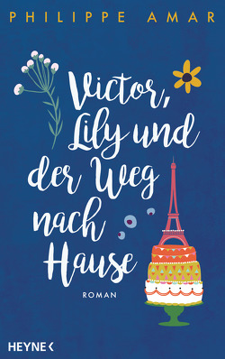 Victor, Lily und der Weg nach Hause von Amar,  Philippe, Stratthaus,  Bernd