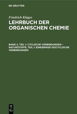 Victor Meyer: Lehrbuch der organischen Chemie / Cyclische Verbindungen – Naturstoffe. Teil 1: Einkernige Isocyclische Verbindungen von Meyer,  Victor