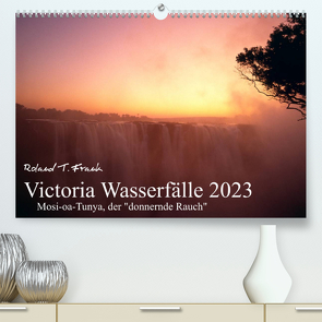 Victoria Wasserfälle (Premium, hochwertiger DIN A2 Wandkalender 2023, Kunstdruck in Hochglanz) von T. Frank,  Roland