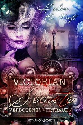 Victorian Secrets: Verbotenes Vertrauen von Kraft,  Helen B.