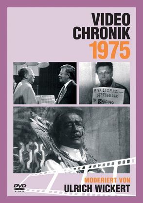 Video-Chronik 1975 von Wickert,  Ulrich