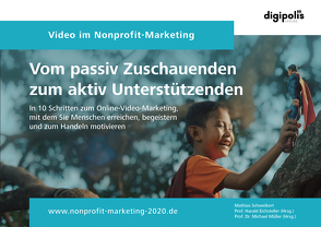 Video im Nonprofit-Marketing von Eichsteller,  Harald, Mueller,  Michael, Riesterer,  Simon-Pascal, Schweikert,  Mathias