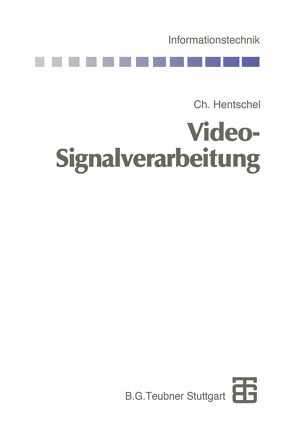 Video-Signalverarbeitung von Bossert,  Martin, Fliege,  Norbert, Hentschel,  Christian