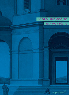 Video und Cogito von Déotte,  Jean-Louis, Jatho,  Heinz