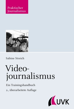 Videojournalismus von Streich,  Sabine