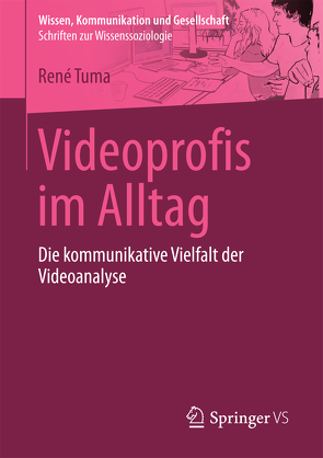 Videoprofis im Alltag von Tuma,  René