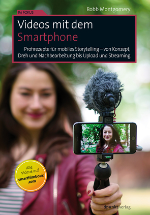 Videos mit dem Smartphone von Alkemper,  Christian, Montgomery,  Robb