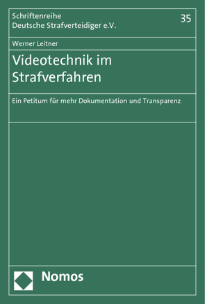 Videotechnik im Strafverfahren von Leitner,  Werner