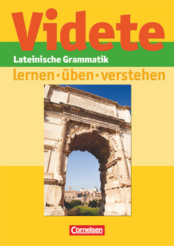 Videte – Lateinische Grammatik: lernen – üben – verstehen von Belde,  Dieter, Blank,  Manfred, Fortmann,  Werner, Höfer,  Armin, Lamke,  Gisa