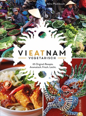 Vieatnam vegetarisch von Plumbaum,  Anna
