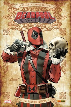 Deadpool: Viel Lärm um Deadpool von Doescher,  Ian, Oliveira,  Bruno, Zahn,  Jürgen