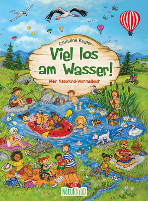 Viel los am Wasser! von Kugler,  Christine