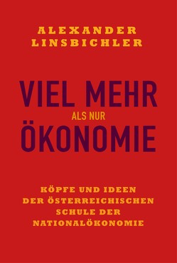 Viel mehr als nur Ökonomie von Linsbichler,  Alexander