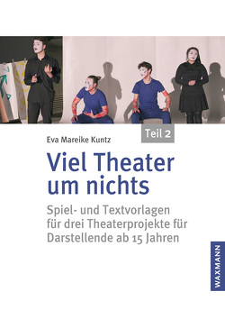 Viel Theater um nichts – Teil 2 von Kuntz,  Eva Mareike