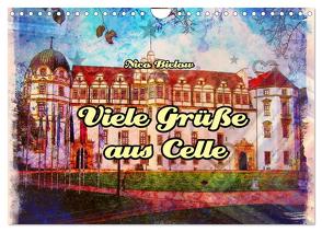 Viele Grüsse aus Celle (Wandkalender 2024 DIN A4 quer), CALVENDO Monatskalender von Bielow,  Nico