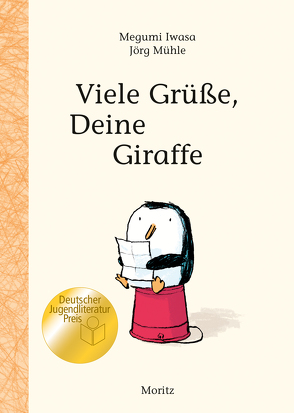 Viele Grüße, Deine Giraffe! von Gräfe,  Ursula, Iwasa,  Megumi, Mühle,  Jörg