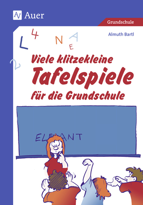 Viele klitzekleine Tafelspiele für die Grundschule von Bartl,  Almuth