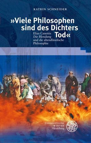 „Viele Philosophen sind des Dichters Tod“ von Schneider,  Katrin