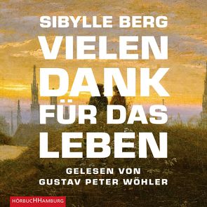 Vielen Dank für das Leben von Berg,  Sibylle, Wöhler,  Gustav-Peter