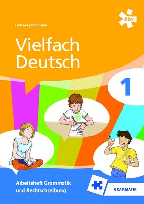 Vielfach Deutsch 1, Arbeitsheft Grammatik und Rechtschreibung von Leithner,  Astrid, Wildmann,  Doris