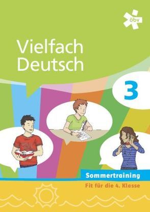 Vielfach Deutsch 3, Arbeitsheft Sommertraining von Bickel,  Thomas, Strömer,  Irene
