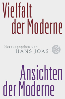 Vielfalt der Moderne – Ansichten der Moderne von Joas,  Hans