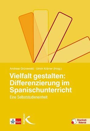 Vielfalt gestalten: Differenzierung im Spanischunterricht von Grünewald,  Andreas, Krämer,  Ulrich