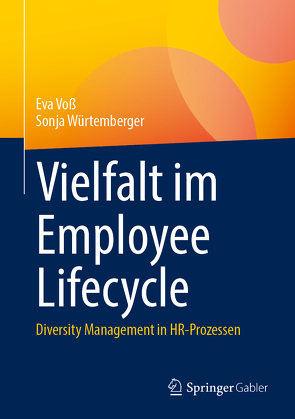 Vielfalt im Employee Lifecycle von Voß,  Eva, Würtemberger,  Sonja