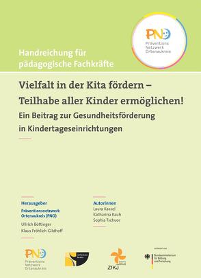 Vielfalt in der Kita fördern – Teilhabe aller Kinder ermöglichen! von Böttinger,  Ullrich, Fröhlich-Gildhoff,  Klaus, Kassel,  Laura, Rauh,  Katharina, Tschuor,  Sophia