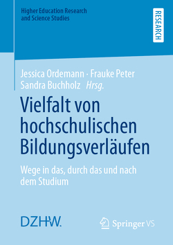 Vielfalt von hochschulischen Bildungsverläufen von Buchholz,  Sandra, Ordemann,  Jessica, Peter,  Frauke