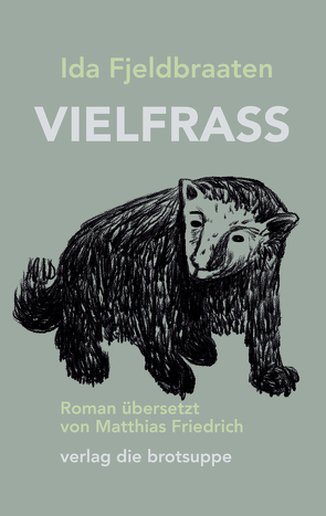 VIELFRASS von Aeschbacher,  Ursi Anna, Fjeldbraaten,  Ida, Friedrich,  Matthias