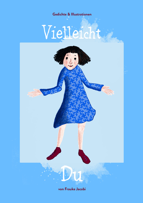 Vielleicht Du von Jacobi,  Frauke