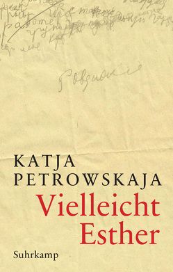 Vielleicht Esther von Petrowskaja,  Katja