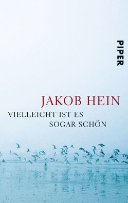 Vielleicht ist es sogar schön von Hein,  Jakob