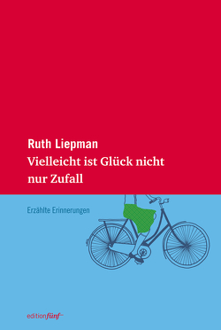 Vielleicht ist Glück nicht nur Zufall von Liepman,  Ruth