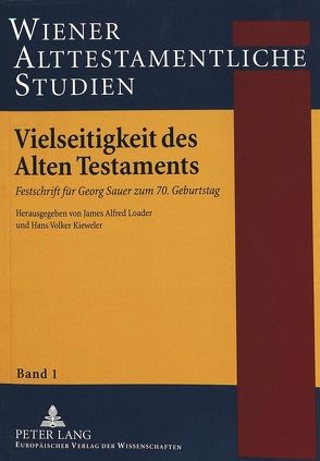 Vielseitigkeit des Alten Testaments von Kieweler,  Hans Volker, Loader,  James Alfred