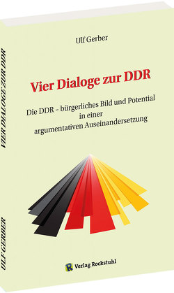 Vier Dialoge zur DDR von Ulf,  Gerber