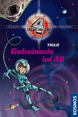 Vier durch die Zeit, 4, Geheimnis im All von THiLO